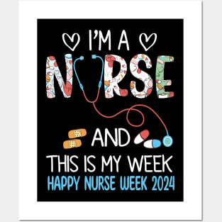 I'm Nurse And This Is My Week Happy Nurse Week Posters and Art